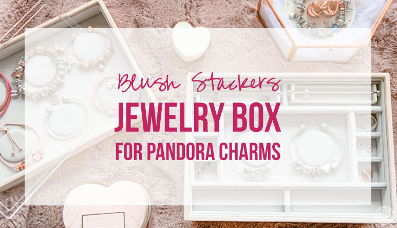 Blush Stackers Jewelry Box for Pandora Charms