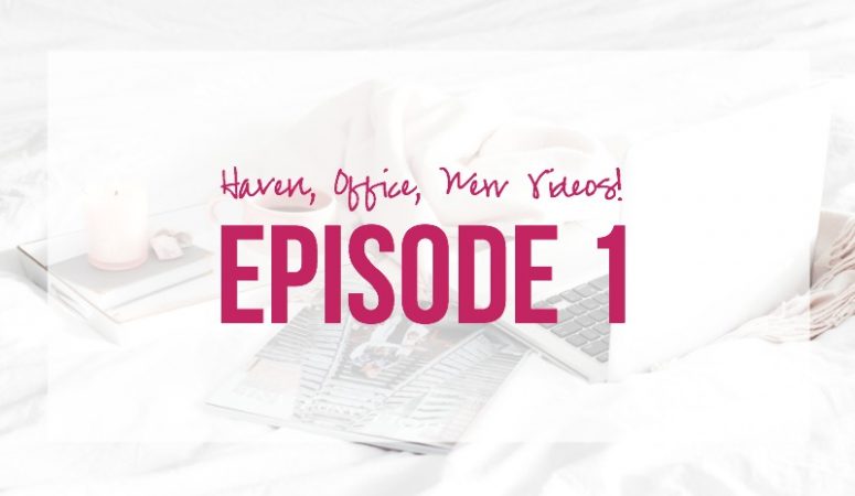 Episode 1: Haven, Office, New Videos!