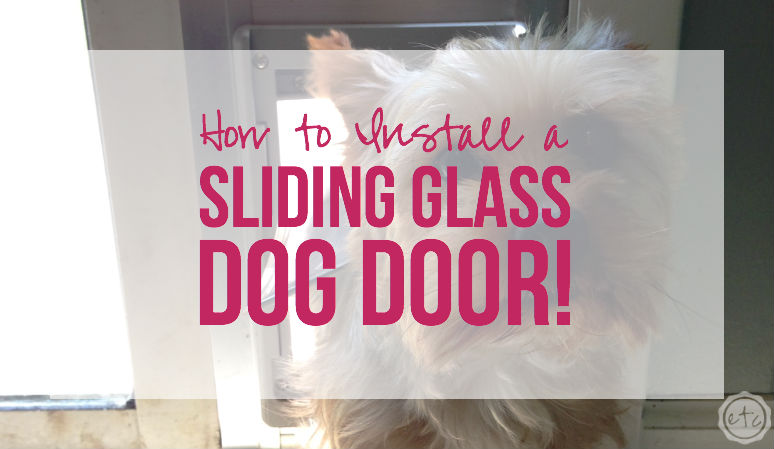 How to Install a Sliding Glass Dog Door!