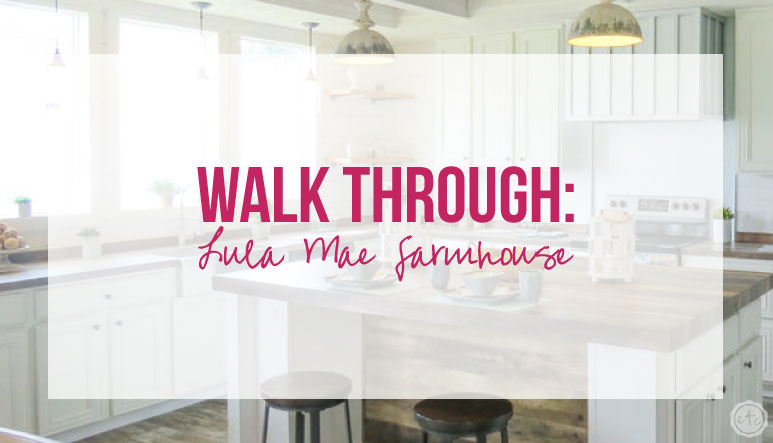 Lula Mae Buccaneer Farmhouse Walk Through