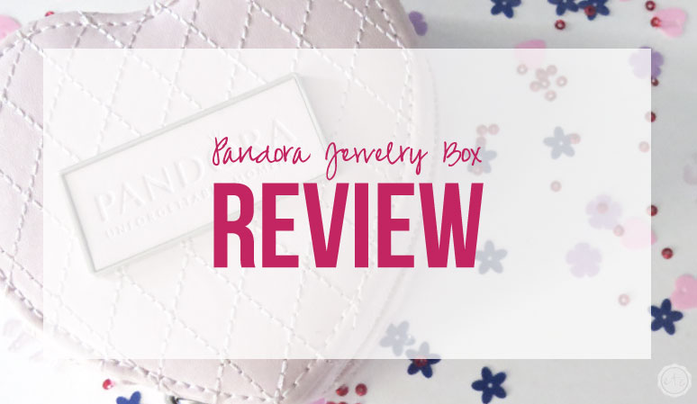 Pandora Jewelry Box Review