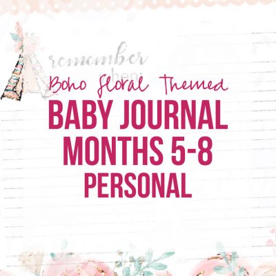 Boho Floral Insert Baby Journal Months 5 - 8 (Personal, Printable)